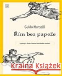 Řím bez papeže Guido Morselli 9788076900615 Dybbuk - książka