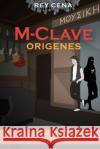M-Clave Orígenes Cena, Rey 9781734414417 Bowker Identifier Services