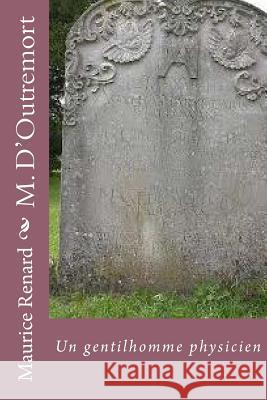 M. D'Outremort: Un gentilhomme physicien Ballin, B. 9781518739002 Createspace - książka