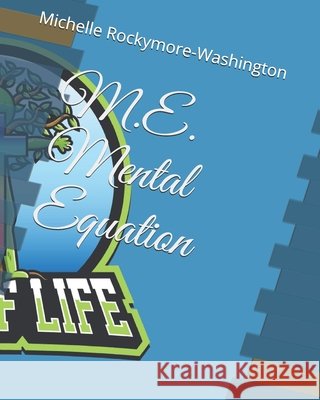 M.E. Mental Equation Michelle Elaine Rockymore-Washington 9798521247202 Independently Published - książka