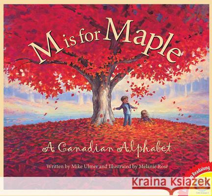 M Is for Maple: A Canadian Alphabet Mike Ulmer 9781489652157 Weigl Publishers - (Av2 by Weigl) - książka