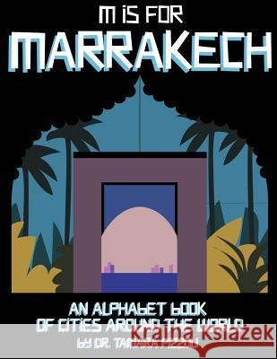 M is for Marrakech: An Alphabet Book of Cities Around the World Howell, Phil 9780996001656 English Schoolhousec - książka