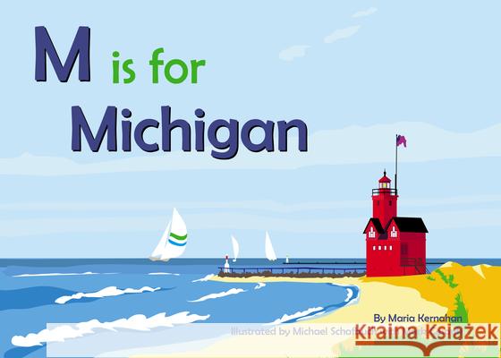 M Is for Michigan Maria Kernahan 9781467197816 Arcadia Children's Books - książka