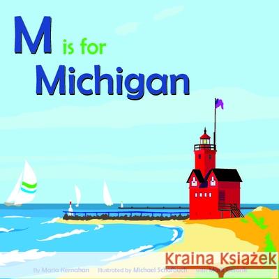 M Is for Michigan Michael Schafbuch Maria Kernahan 9781942402480 Dry Climate Studios - książka