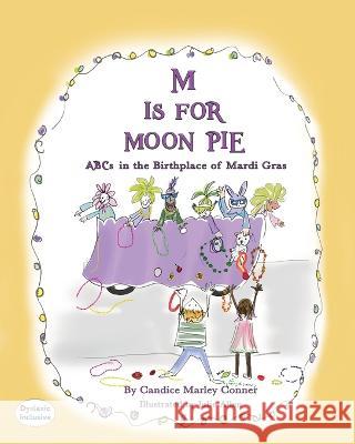 M Is for Moon Pie: ABCs IN THE BIRTHPLACE OF MARDI GRAS Candice Marle Julie Allen 9781643729947 Derby Press - książka