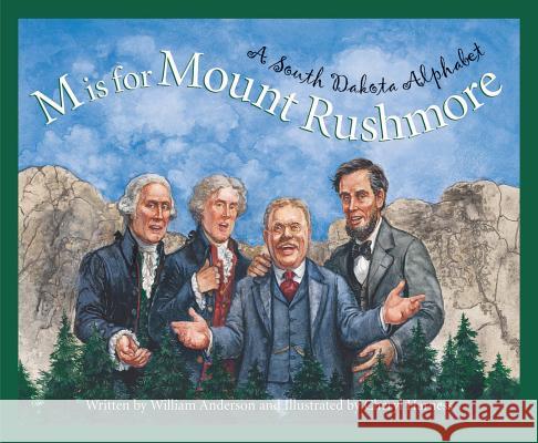 M Is for Mount Rushmore: A South Dakota Alphabet William Anderson Cheryl Harness 9781585361410 Sleeping Bear Press - książka