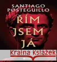 Řím jsem já Santiago Posteguillo 9788076112148 Bourdon - książka
