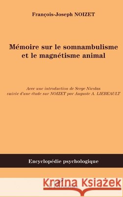 M?moire sur le somnambulisme et le magn?tisme animal Serge Nicolas 9782747582889 Editions L'Harmattan - książka