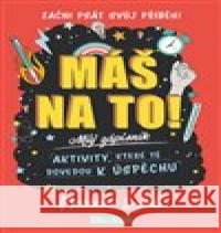 Máš na to! – Motivační zápisník pro kluky a holky Toby Triumph 9788088344025 Ella & Max - książka