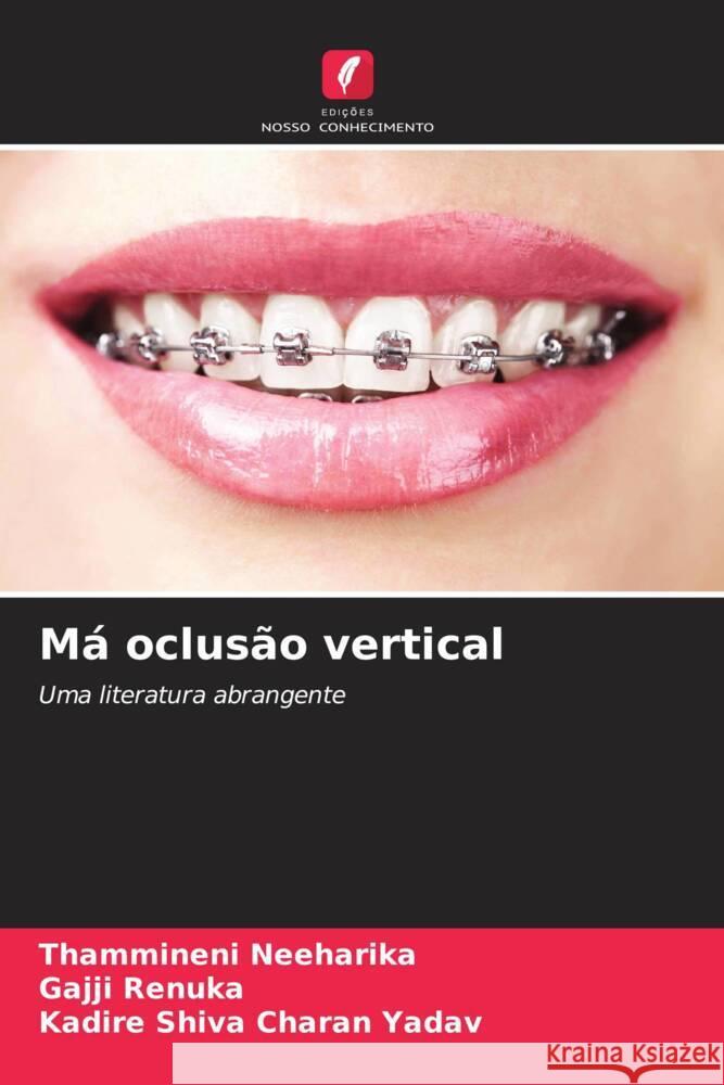 Má oclusão vertical Neeharika, Thammineni, Renuka, Gajji, Shiva Charan Yadav, Kadire 9786206475958 Edições Nosso Conhecimento - książka