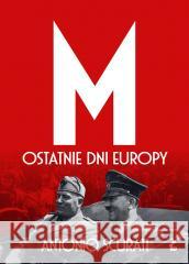 M. Ostatnie dni Europy Antonio Scurati 9788382306712 Sonia Draga - książka