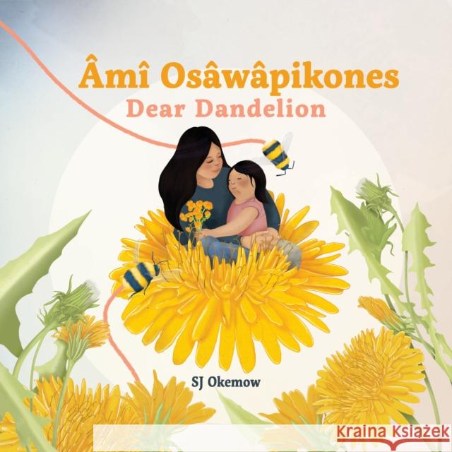 m Oswpikones (Dear Dandelion) SJ Okemow 9781773217406 Annick Press Ltd - książka