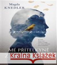 Mé přítelkyně z Ravensbrücku Magda Knedler 9788027701360 Kontrast - książka