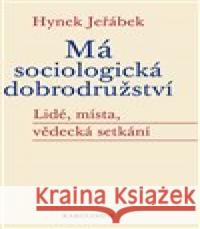 Má sociologická dobrodružství Hynek Jeřábek 9788024660011 Karolinum - książka