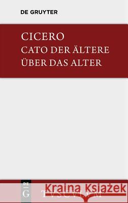 M. Tulli Ciceronis Cato maior de senectute / Cato der Ältere über das Alter Cicero, Marcus Tullius 9783110357905 Walter de Gruyter - książka