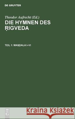 Maṇḍala I-VI Theodor Aufrecht, No Contributor 9783112673317 De Gruyter - książka