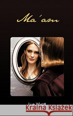 Ma'am Lue Wyatt 9781426964336 Trafford Publishing - książka