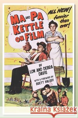 Ma and Pa Kettle on Film Debra Davis Lon Davis 9781629336824 BearManor Media - książka