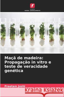 Maçã de madeira: Propagação in vitro e teste de veracidade genética Joshi, Preetam 9786208757113 Edições Nosso Conhecimento - książka
