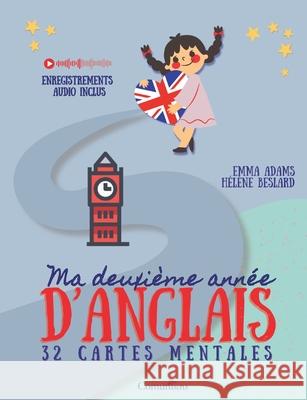 Ma deuxi?me ann?e d'anglais: 32 cartes mentales H?l?ne Beslard Emma Adams 9782322597352 Bod - Books on Demand - książka