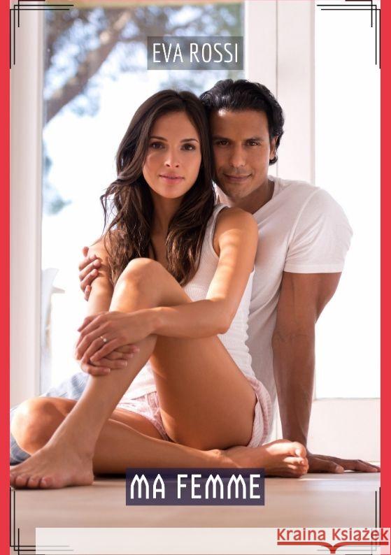 Ma Femme Rossi, Eva 9783384107558 Eva Rossi - książka