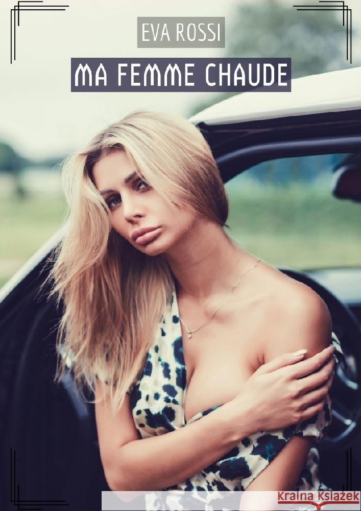 Ma Femme Chaude Rossi, Eva 9783384162519 Eva Rossi - książka