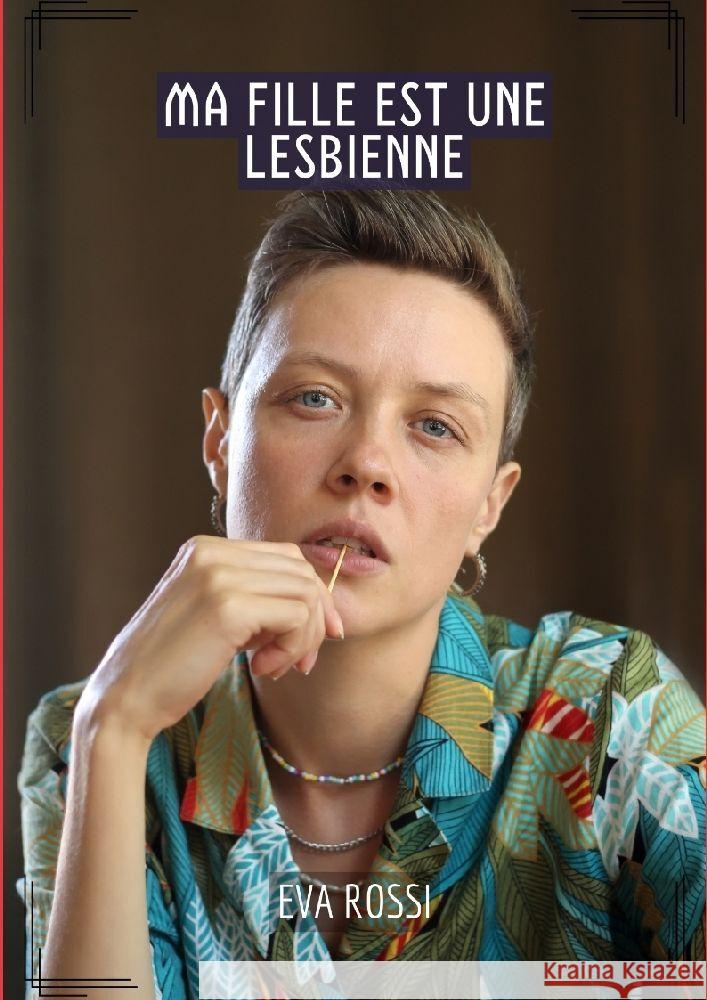 Ma fille est une lesbienne Rossi, Eva 9783384136473 Eva Rossi - książka