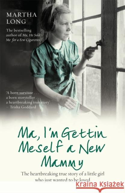 Ma, I'm Gettin Meself a New Mammy Martha Long 9781845964498 Transworld Publishers Ltd - książka