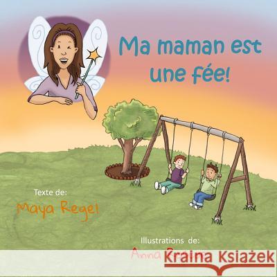 Ma maman est une fée Regel, Maya 9781517556051 Createspace - książka
