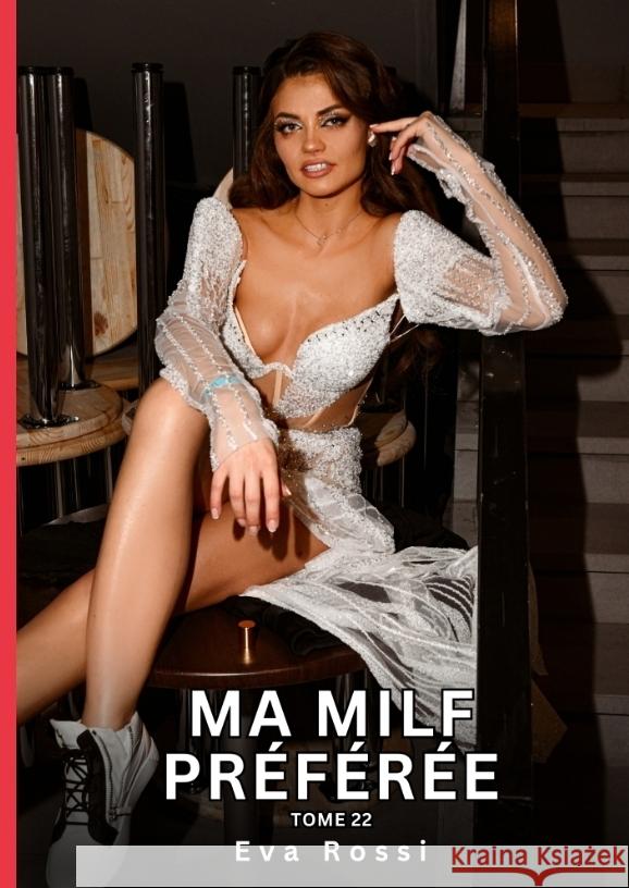 Ma MILF Préférée. Tome 22 Rossi, Eva 9783384435118 Eva Rossi - książka