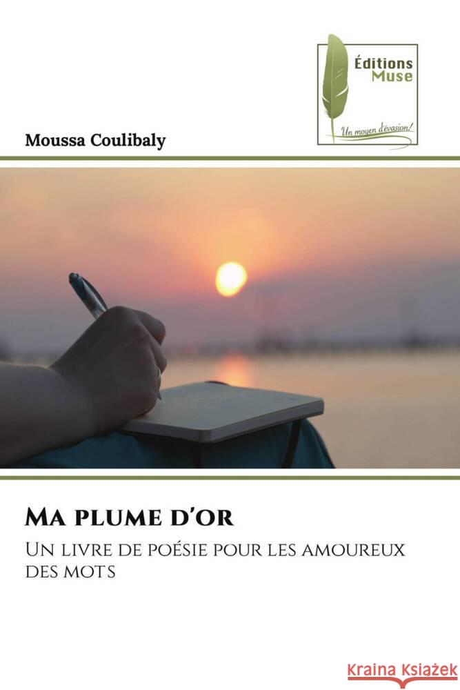 Ma plume d'or Moussa Coulibaly 9786204972978 Editions Muse - książka