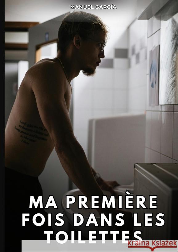 Ma Première Fois dans les Toilettes García, Manuel 9783384757210 Manuel García - książka