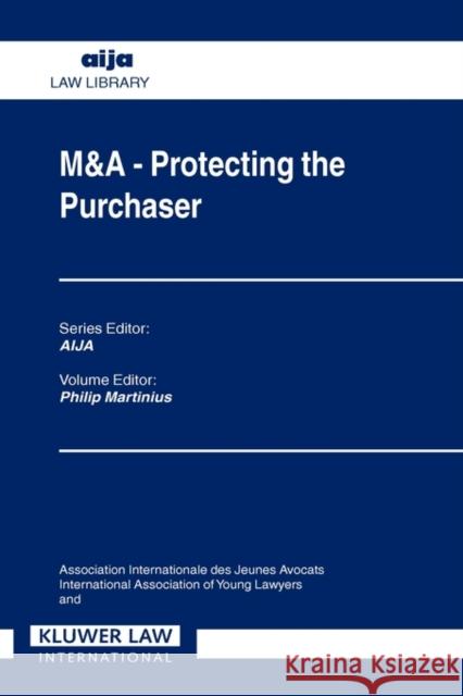 M&A: Protecting the Purchaser Lawyers, International Association 9789041122872 Kluwer Law International - książka