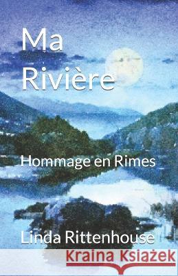 Ma Riviere: Hommage en Rimes Linda Rittenhouse   9798375550077 Independently Published - książka