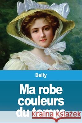 Ma robe couleurs du temps Delly 9783967874570 Prodinnova - książka