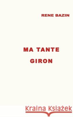 Ma Tante Giron Ren? Bazin 9782322456185 Books on Demand - książka