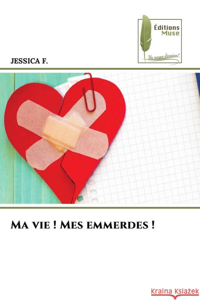 Ma vie ! Mes emmerdes ! Jessica F 9786207812042 Editions Muse - książka