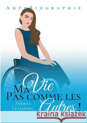 Ma vie pas comme les autres Andr?a L 9782322437559 Bod - Books on Demand - książka