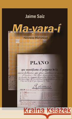 Ma-Yara-I Saiz, Jaime 9781425123598 Trafford Publishing - książka