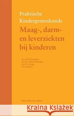 Maag-, Darm- En Leverziekten Bij Kinderen C. M. F. Kneepkens M. L. Meari E. K. George 9789031336579 Bohn Stafleu Van Loghum - książka