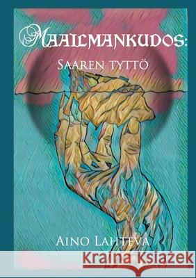 Maailmankudos 1: saaren tyttö Aino Lahteva 9789528050476 Books on Demand - książka