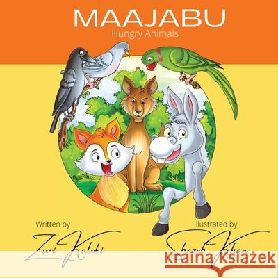 Maajabu: Hungry Animals Shazeb Khan Zuri Kaloki 9781638219699 Marcus Perdue - książka