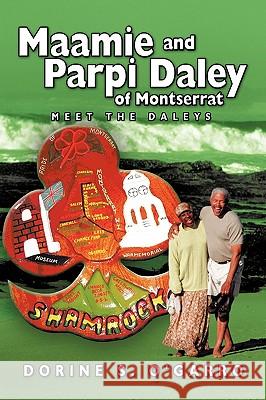 Maamie and Parpi Daley of Montserrat: Meet the Daleys Dorine S. O'Garro 9781426929380 Trafford Publishing - książka