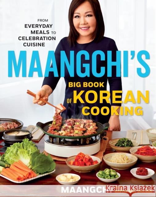 Maangchi's Big Book of Korean Cooking: From Everyday Meals to Celebration Cuisine Maangchi                                 Martha Rose Shulman 9781328988126 HarperCollins - książka