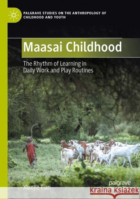 Maasai Childhood Tian, Xiaojie 9783031737824 Palgrave Macmillan - książka