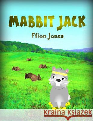 Mabbit Jack Ffion Jones 9781470909673 Lulu.com - książka