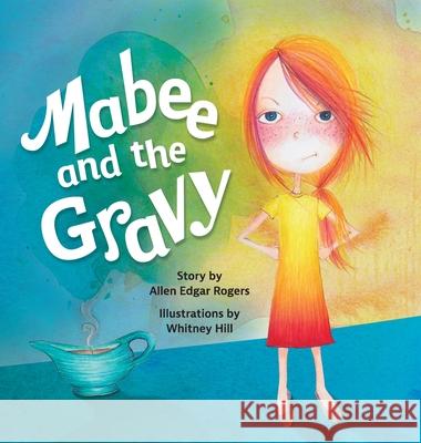 Mabee and the Gravy Allen Rogers Whitney Hill 9781953021120 Belle Isle Books - książka