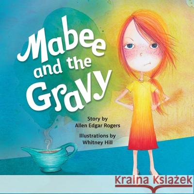 Mabee and the Gravy Allen Rogers Whitney Hill 9781953021137 Belle Isle Books - książka