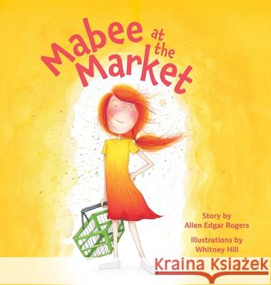 Mabee at the Market Allen Edgar Rogers Whitney Hill 9781966369295 Belle Isle Books - książka