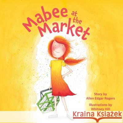 Mabee at the Market Allen Edgar Rogers Whitney Hill 9781966369301 Belle Isle Books - książka
